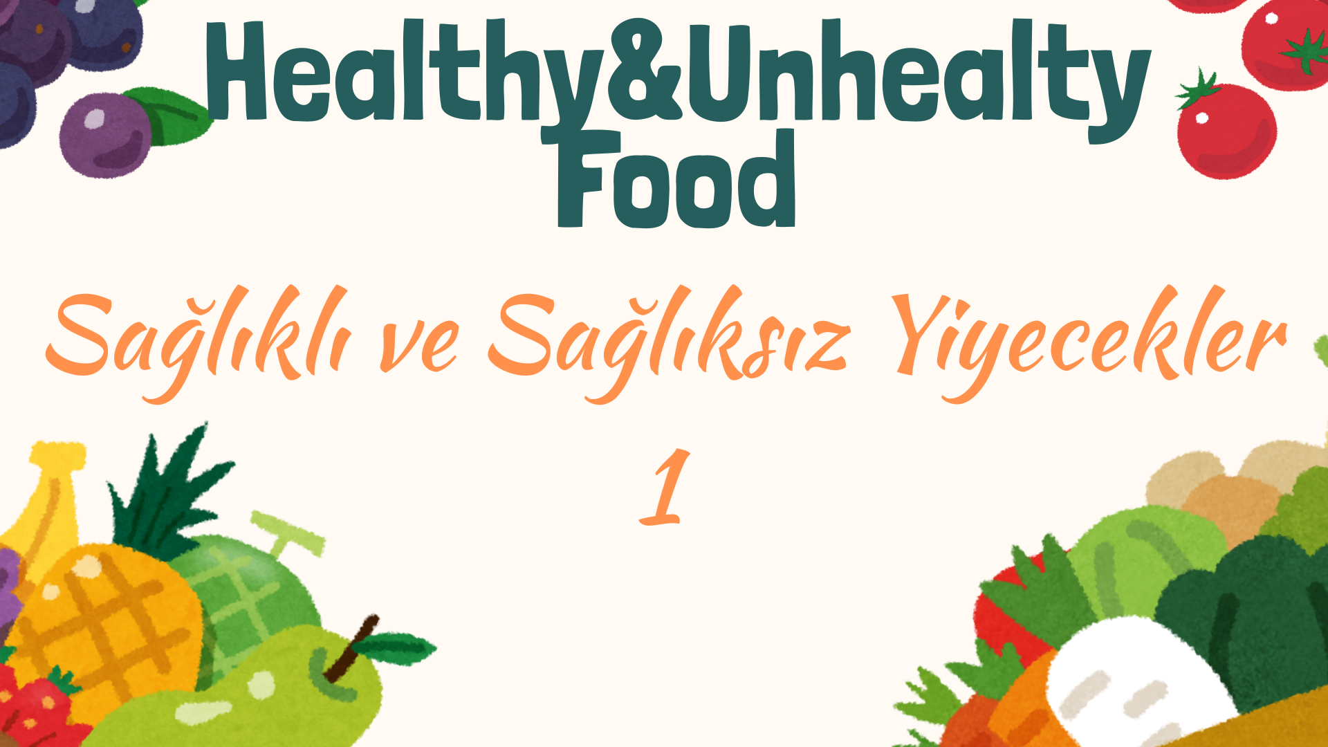 A1�A2 Healthy and Unhealthy Food Vocabulary � Sa�l�kl� ve Sa�l�ks�z Yiyecekler