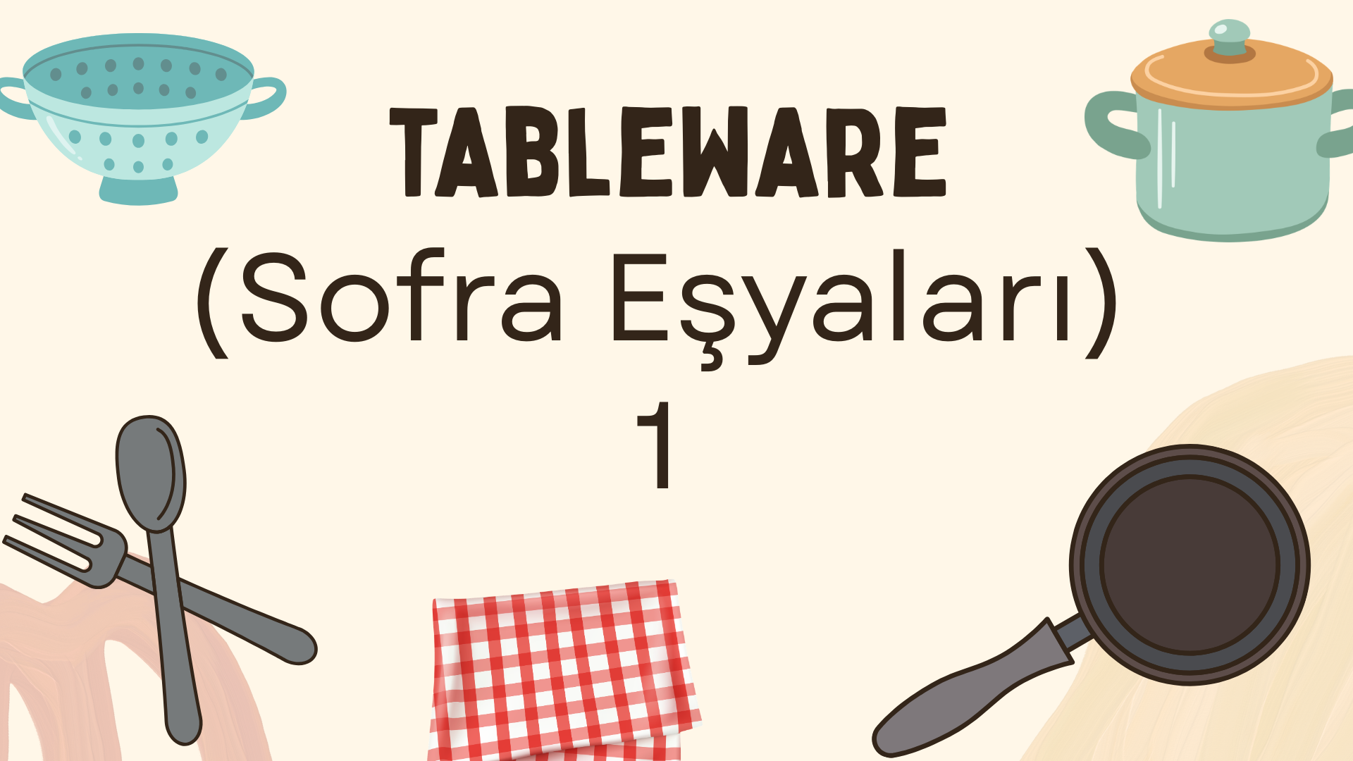 Kitchen - Mutfak (Mutfak ile ilgili kelimeler)
