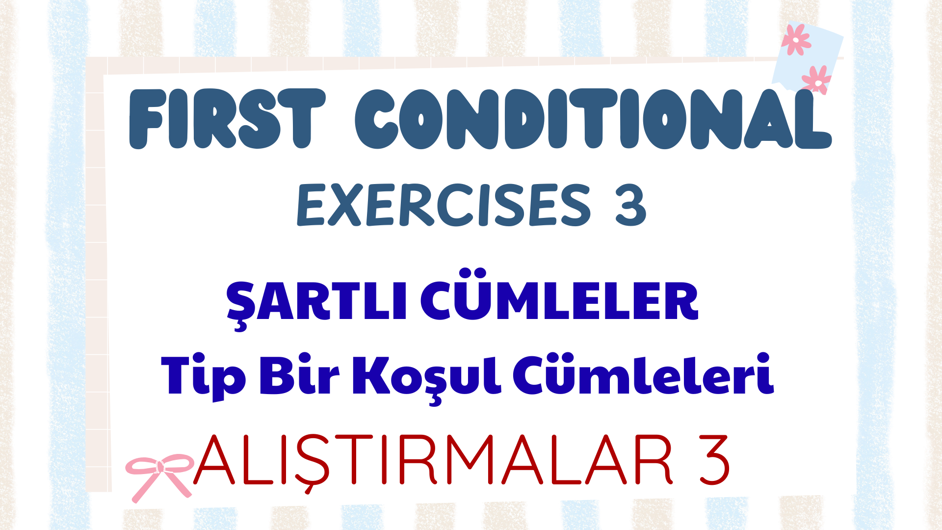The Conditionals -If Clauses- First Type  Speaking Activities - �artl� C�mleler   Tip 1 Konu�ma Al��t�rmalar 3