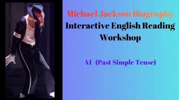 Michael Jackson: The King of Pop � Past Tense Reading Workshop