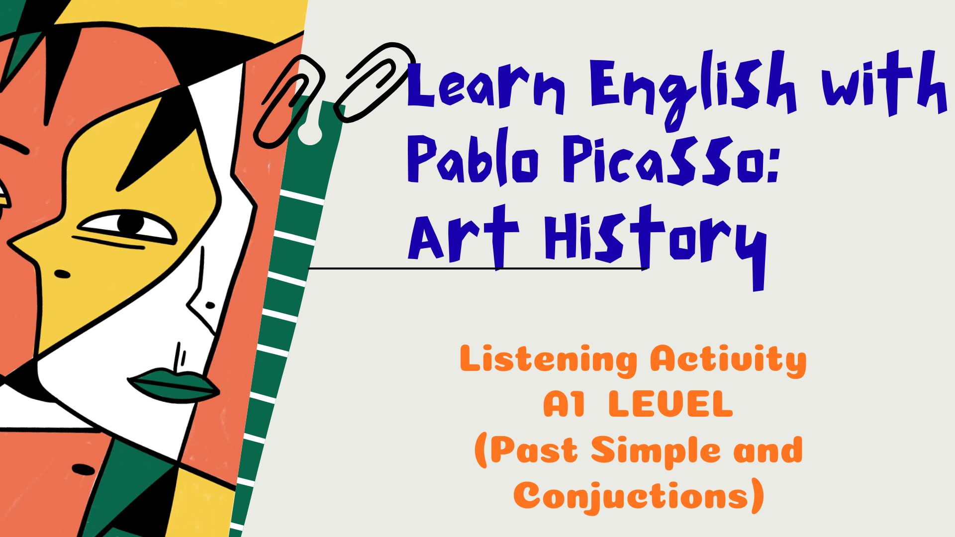 Pablo Picasso: Art History Listening(Past Simple)