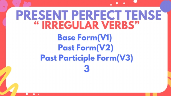 Present Perfect Tense Fiilerin  Birinci-�kinci ve ���nc� Halleri
